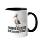 Tasse -Früher war alles besser-
