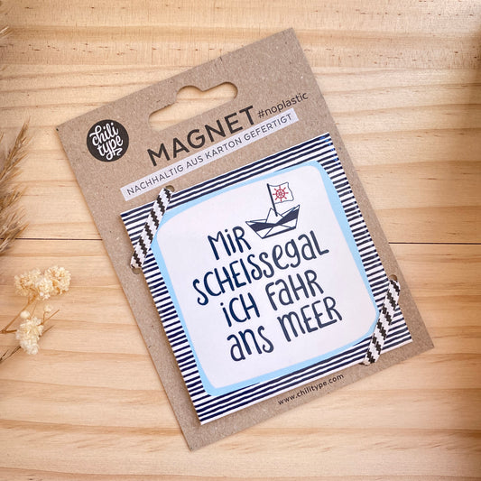 Magnet -Scheissegal fahr ans Meer-