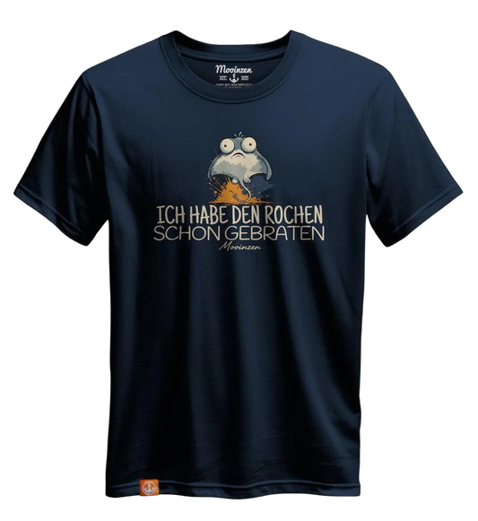 T-Shirt -Ich hab den Rochen schon gebraten-