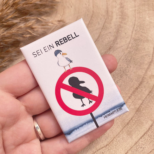 Magnet -Sei ein Rebell-