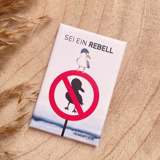 Magnet -Sei ein Rebell-