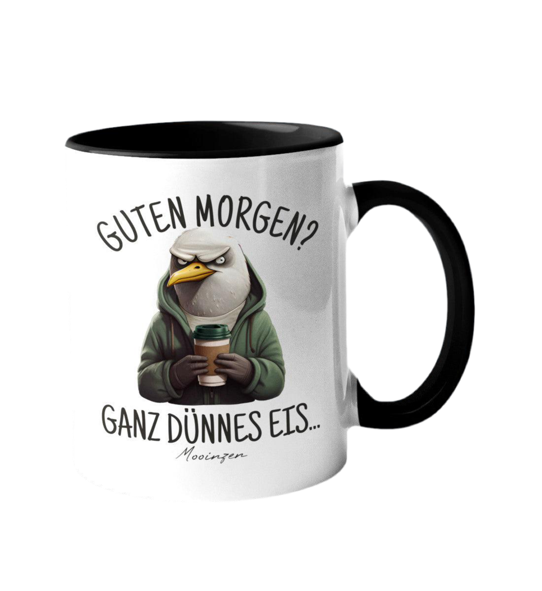 Tasse -Guten Morgen ganz dünnes Eis-