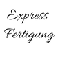 Expressfertigung
