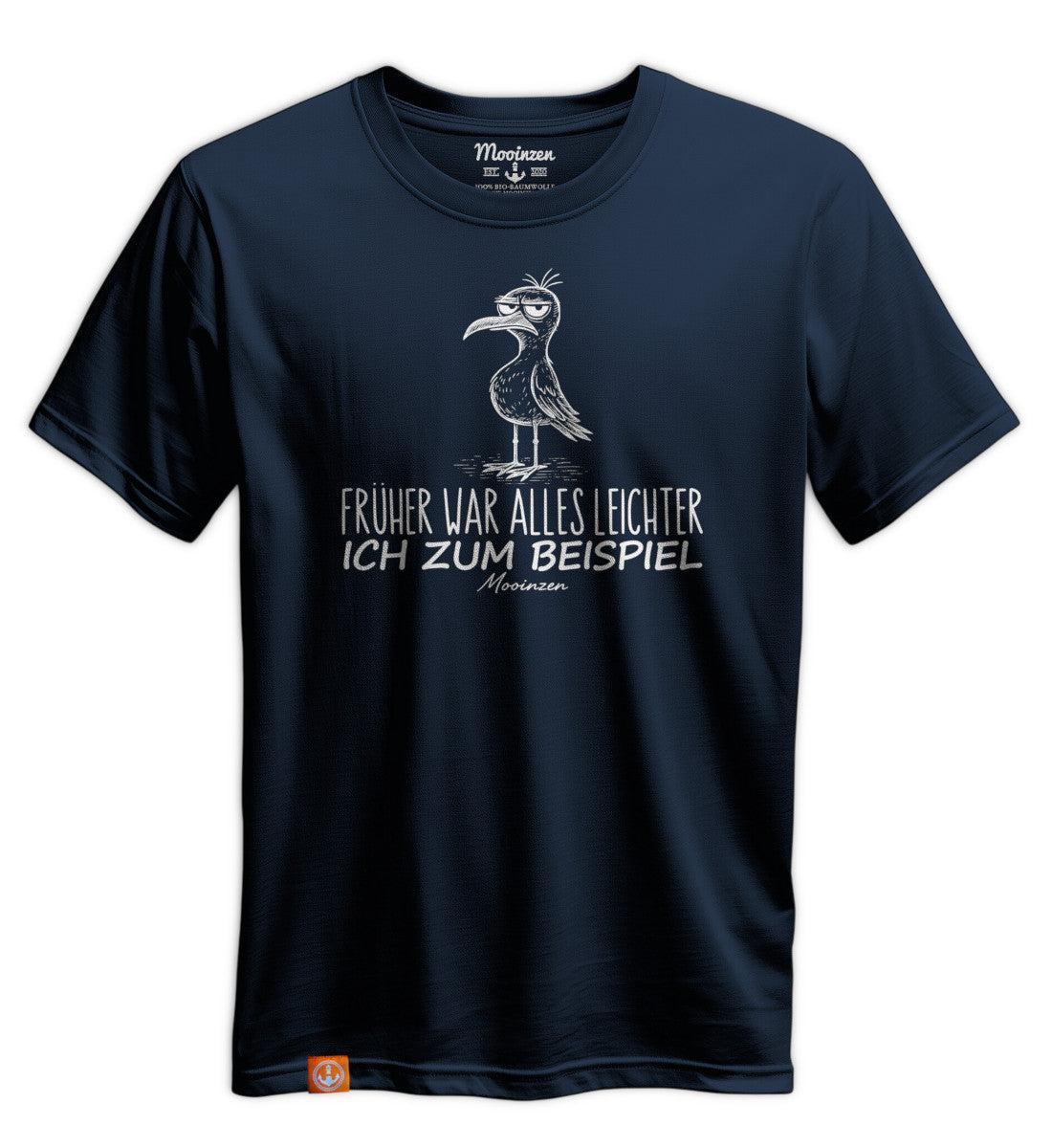 T-Shirt -Früher War Alles Leichter-