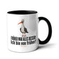 Tasse -Früher war alles besser-