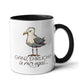 Tasse -Ganz Ehrlich? Is Mir Egal-
