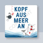 Untersetzer -Kopf aus Meer an-