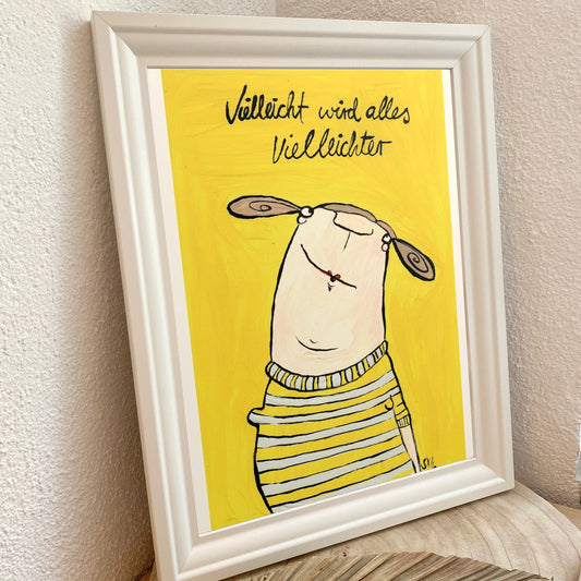 Kunstdruck A3 -Vielleicht wird alles vielleichter-